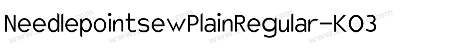 NeedlepointsewPlainRegular-KO3l字体转换
