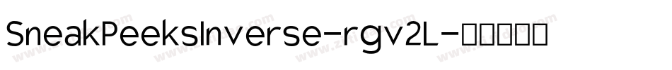 SneakPeeksInverse-rgv2L字体转换