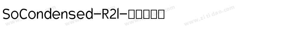 SoCondensed-R2l字体转换