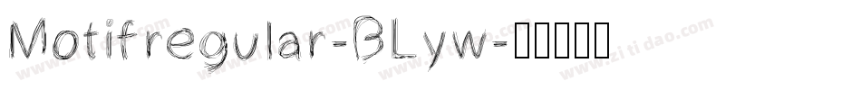 Motifregular-BLyw字体转换