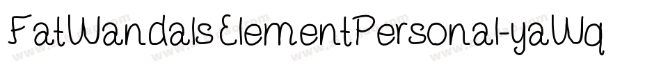 FatWandalsElementPersonal-yaWq字体转换