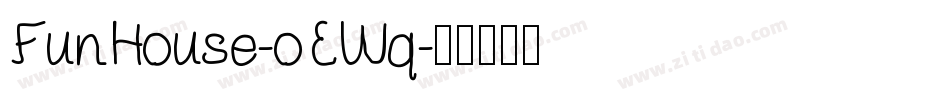 FunHouse-oEWq字体转换 FunHouse-oEWq字体转换