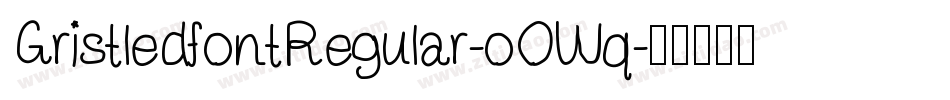 GristledfontRegular-oOWq字体转换 GristledfontRegular-oOWq字体转换