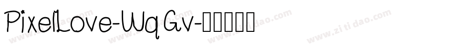 PixelLove-WqGv字体转换 PixelLove-WqGv字体转换