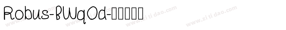 Robus-BWqOd字体转换 Robus-BWqOd字体转换