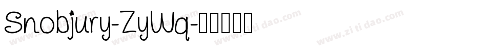 Snobjury-ZyWq字体转换 Snobjury-ZyWq字体转换