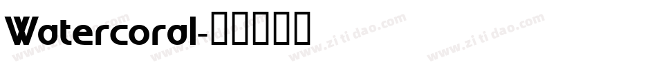 Watercoral字体转换