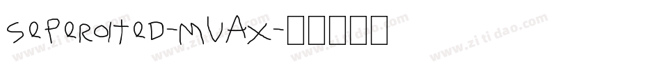 Seperated-MVAx字体转换