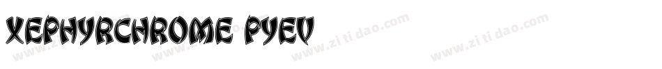 XephyrChrome-pYev字体转换