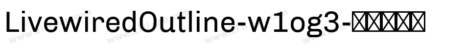 LivewiredOutline-w1og3字体转换