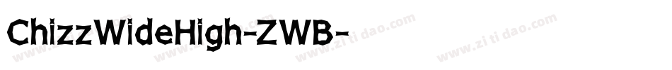 ChizzWideHigh-ZWB字体转换