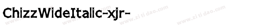 ChizzWideItalic-xjr字体转换