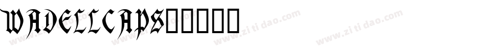 WadellCaps字体转换
