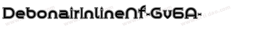 DebonairInlineNf-Gv6A字体转换