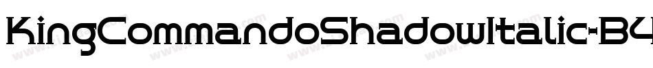KingCommandoShadowItalic-B4ZG字体转换