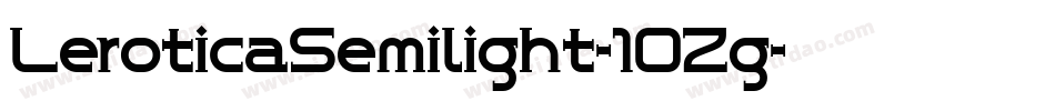 LeroticaSemilight-10Zg字体转换