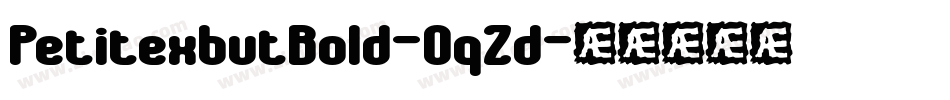 PetitexbutBold-OqZd字体转换