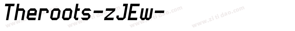Theroots-zJEw字体转换