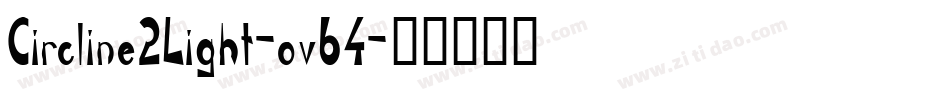 Circline2Light-ov64字体转换
