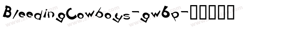 BleedingCowboys-gw6p字体转换