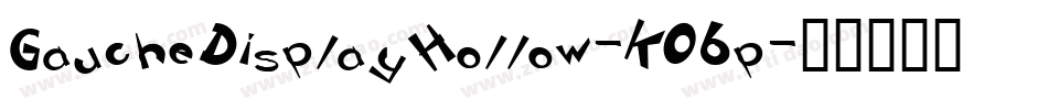 GaucheDisplayHollow-KO6p字体转换
