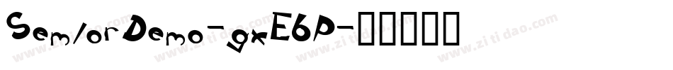 SemlorDemo-gxE6P字体转换 SemlorDemo-gxE6P字体转换