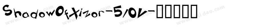 ShadowOfXizor-5l0V字体转换