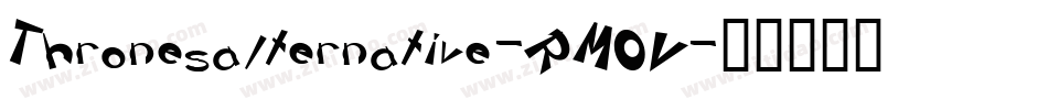 Thronesalternative-RM0V字体转换 Thronesalternative-RM0V字体转换