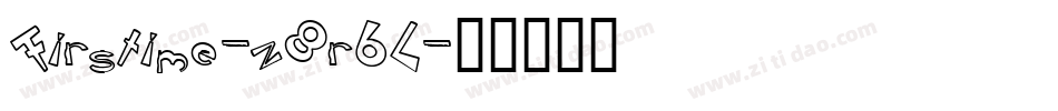 Firstime-z8r6L字体转换
