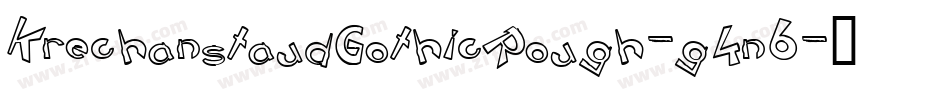 KrechanstaudGothicRough-g4n6字体转换