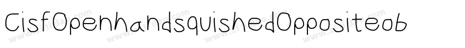 CisfOpenhandsquishedOppositeoblique-vevE字体转换