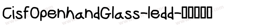 CisfOpenhandGlass-ledd字体转换