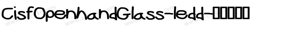 CisfOpenhandGlass-ledd字体转换