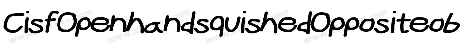 CisfOpenhandsquishedOppositeoblique-vevE字体转换