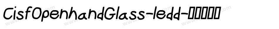 CisfOpenhandGlass-ledd字体转换
