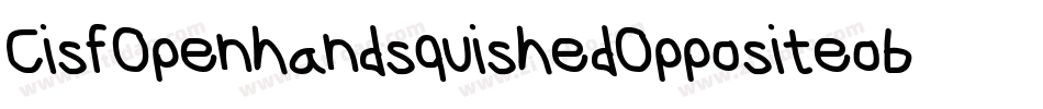 CisfOpenhandsquishedOppositeoblique-vevE字体转换