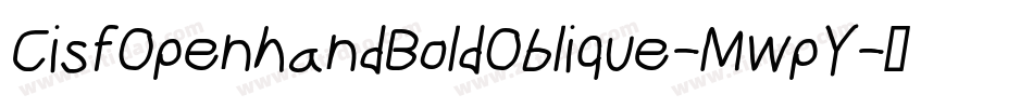 CisfOpenhandBoldOblique-MwpY字体转换