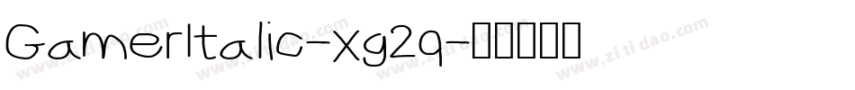 GamerItalic-xg2q字体转换