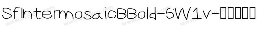 SfIntermosaicBBold-5W1v字体转换 SfIntermosaicBBold-5W1v字体转换