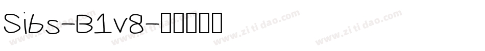 Sibs-B1v8字体转换
