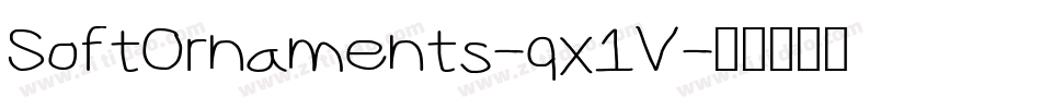 SoftOrnaments-qx1V字体转换 SoftOrnaments-qx1V字体转换