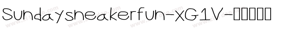 Sundaysneakerfun-xG1V字体转换 Sundaysneakerfun-xG1V字体转换