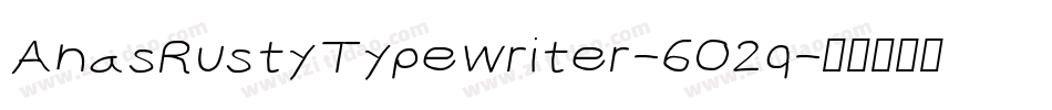 AnasRustyTypewriter-6O2q字体转换