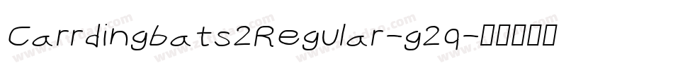Carrdingbats2Regular-g2q字体转换