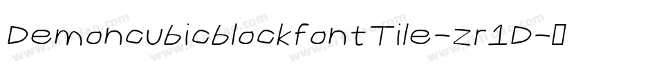 DemoncubicblockfontTile-zr1D字体转换
