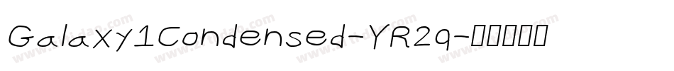 Galaxy1Condensed-YR2q字体转换