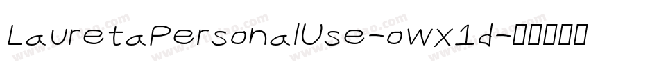 LauretaPersonalUse-owx1d字体转换
