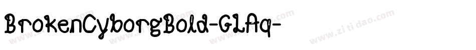 BrokenCyborgBold-GLAq字体转换