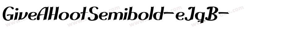 GiveAHootSemibold-eJqB字体转换