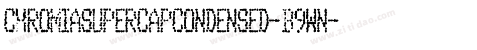 ChromiaSupercapCondensed-B9Wn字体转换